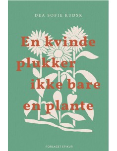 En kvinde plukker ikke bare...