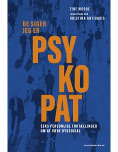 De siger jeg er psykopat