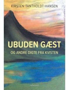 Ubuden gæst og andre digte...
