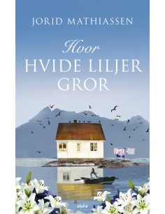 Hvor hvide liljer gror
