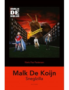 Malk De Koijn: Sneglzilla