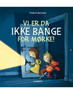 Vi er da ikke bange for mørke!