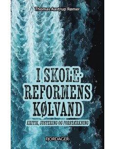 I SKOLEREFORMENS KØLVAND