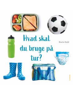 Hvad skal du bruge på tur?