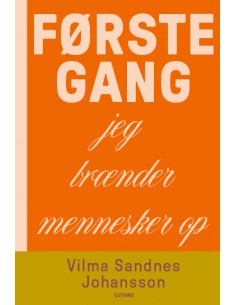 Første gang jeg brænder...