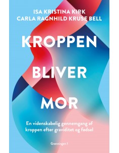 Kroppen bliver mor