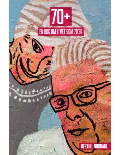 70+. En bog om livet som 70'er
