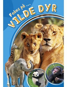 Fokus på ... vilde dyr