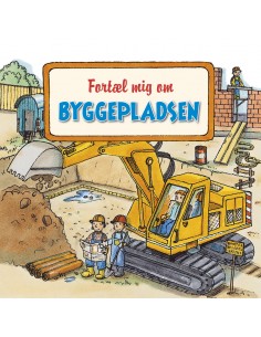 Fortæl mig om byggepladsen