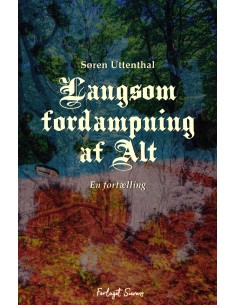 Langsom Fordampning af Alt