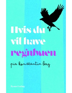Hvis du vil have regnbuen
