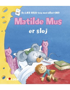 Matilde Mus er sløj