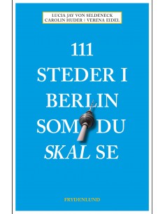 111 steder i Berlin som du...