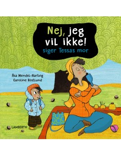 Nej, jeg vil ikke! siger...