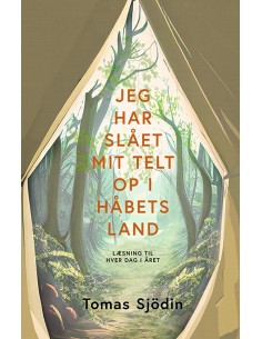 Jeg har slået mit telt op i...