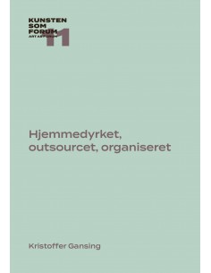 Hjemmedyrket, outsourcet,...