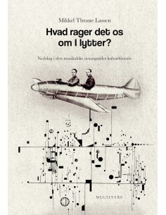 Hvad rager det os om I lytter?