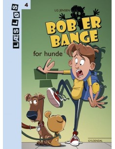 Bob er bange for hunde