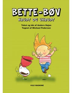 Bette-Bøv – krudt og ukrudt