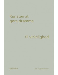Kunsten at gøre drømme til...