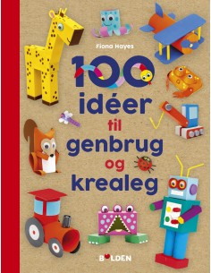 100 idéer til genbrug og...
