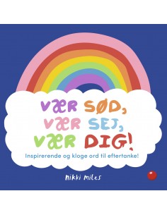 Vær sød, vær sej, vær dig!