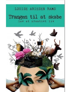 Trangen til at skabe – lev...