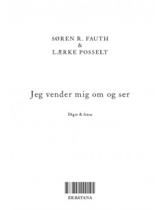 Jeg vender mig om og ser