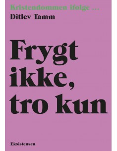 Frygt ikke, tro kun