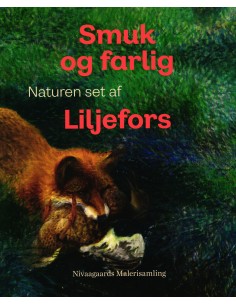 Smuk og farlig. Naturen set...