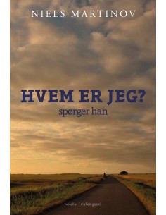Hvem er jeg? spørger han