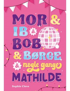 Mor & Ib & Bob & Børge &...
