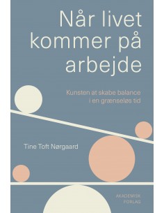 Når livet kommer på arbejde