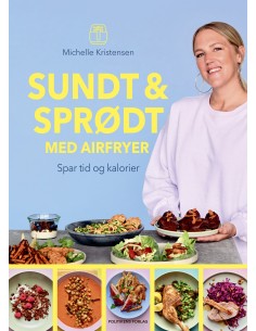 Sundt & sprødt med airfryer