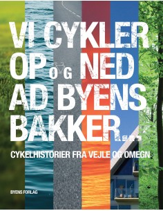 Vi cykler op og ned ad...
