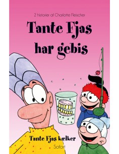 Tante Fjas har gebis -...