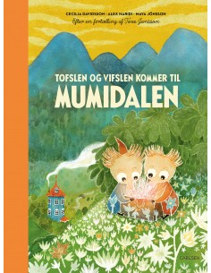 Tofslen og Vifslen kommer...