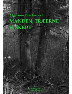 Manden, træerne elskede