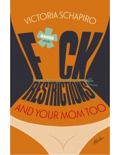 F*CK RESTRICTIONS – AND...