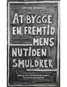 At bygge en fremtid mens...