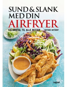 Sund og slank med din airfryer