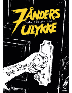 7 ånders ulykke, Bag døren,...