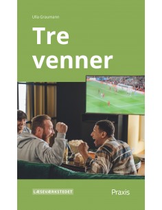 Tre venner, Grønt niveau