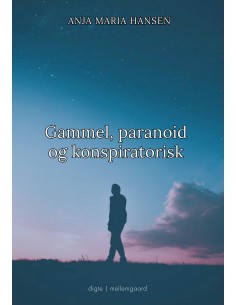 Gammel, paranoid og...