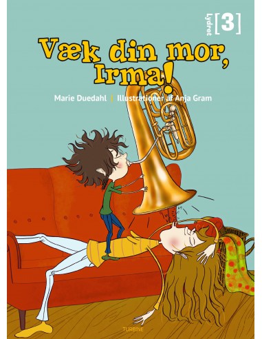 Væk din mor, Irma