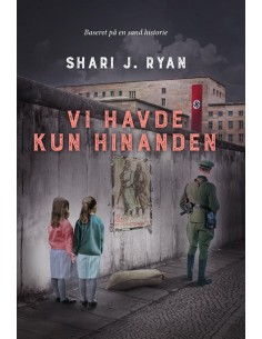 Vi havde kun hinanden