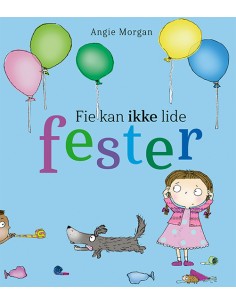 Fie kan ikke lide fester