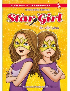 Star Girl 7: En vild plan
