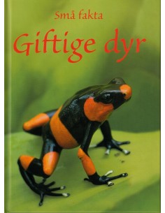 Små fakta: Giftige dyr