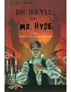 Læs selv: Dr. Jekyll og Mr....